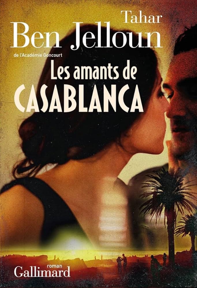 Les amants de Casablanca - Tahar Ben Jelloun | Roman | Librairie Riwaya Maroc